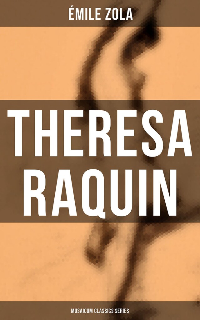 Book cover for Theresa Raquin (Musaicum Classics Series)