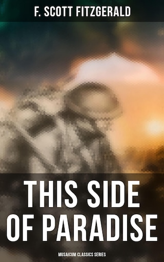 This Side of Paradise (Musaicum Classics Series) bookCoverFor