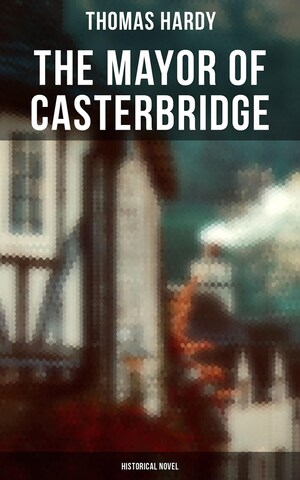 The Mayor of Casterbridge (Historical Novel) bookCoverFor