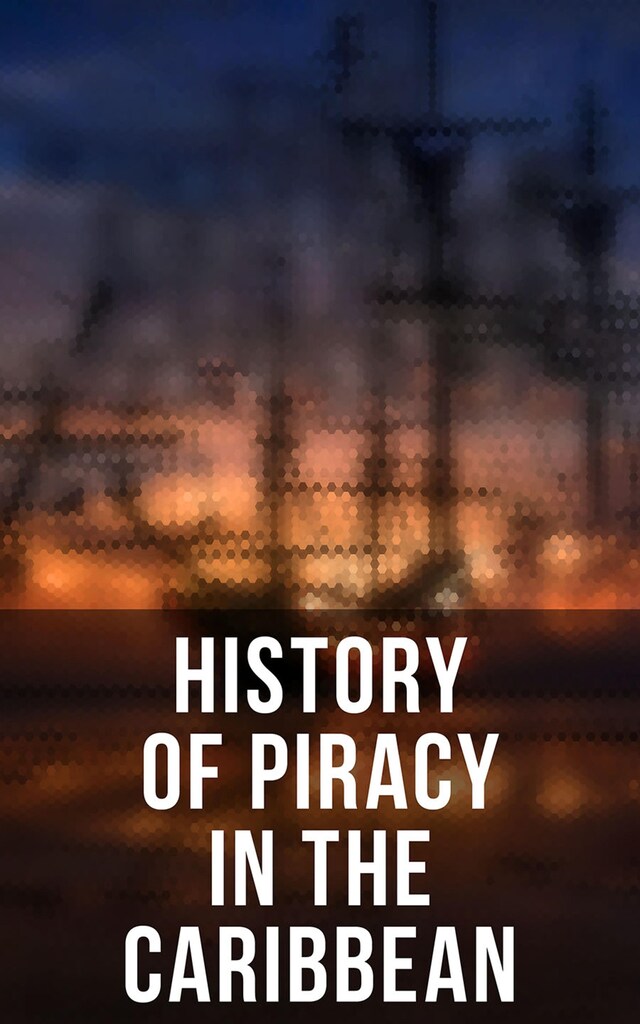 Book cover for History of Piracy in the Caribbean