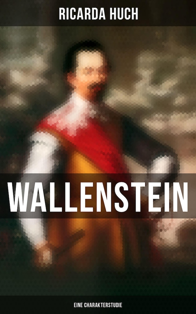 Copertina del libro per Wallenstein: Eine Charakterstudie