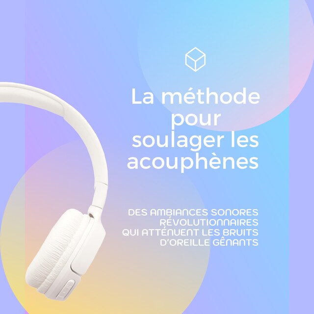 Copertina del libro per La méthode pour soulager les acouphènes (Acouphène, Tinnitus)