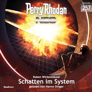 Perry Rhodan Neo 257: Schatten im System als Hörbuch