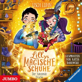 Lillys magische Schuhe. Der tanzende Drache (Band 4) als Hörbuch