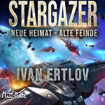 Stargazer: Neue Heimat – Alte Feinde