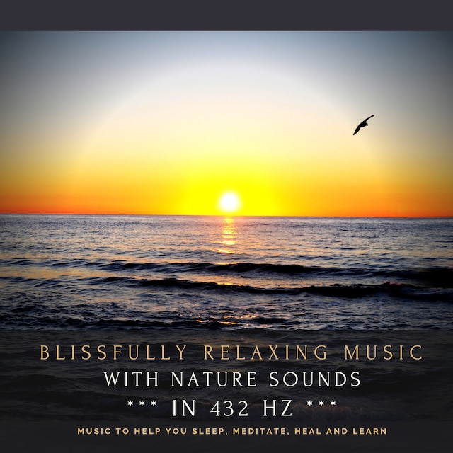 Buchcover für Blissfully relaxing music with nature sounds in 432 Hz