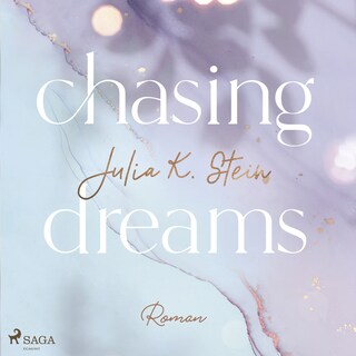 Chasing Dreams (Montana Arts College 1) als Hörbuch