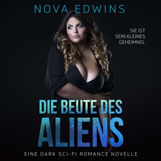 Die Beute des Aliens als Hörbuch