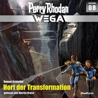 Perry Rhodan Wega Episode 08: Hort der Transformation als Hörbuch
