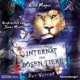 Internat der bösen Tiere. Der Verrat (Band 4 [Ungekürzt]) als Hörbuch