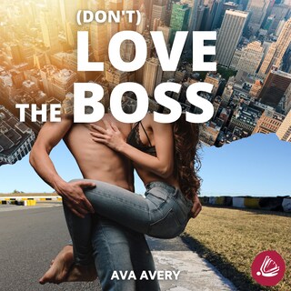 (Don't) love the boss als Hörbuch
