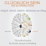 Glücklich Sein in 10 Minuten