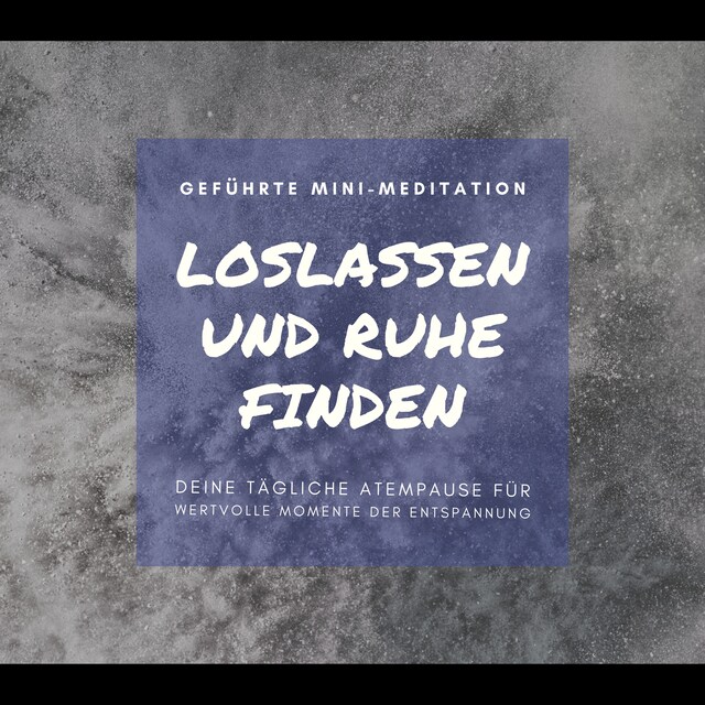 Buchcover für Geführte Mini-Meditation: Loslassen und Ruhe finden