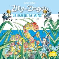 Zilly und Zingaro. Die Krabbeltier-Safari