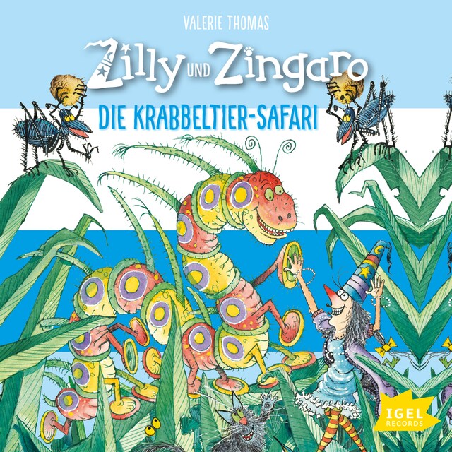 Couverture de livre pour Zilly und Zingaro. Die Krabbeltier-Safari