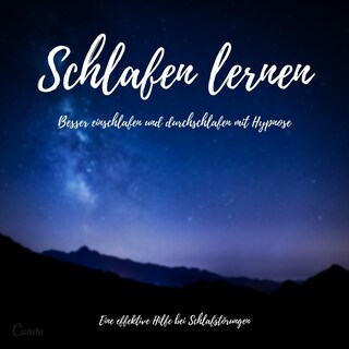 Schlafen lernen: Besser einschlafen und durchschlafen mit Hypnose (Update 2022) als Hörbuch