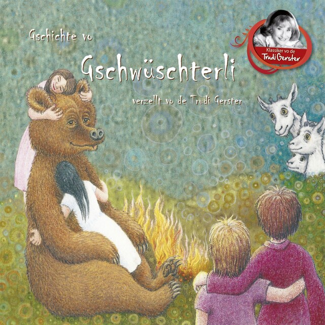 Couverture de livre pour Gschichte vo Gschwüschterli verzellt vo de Trudi Gerster