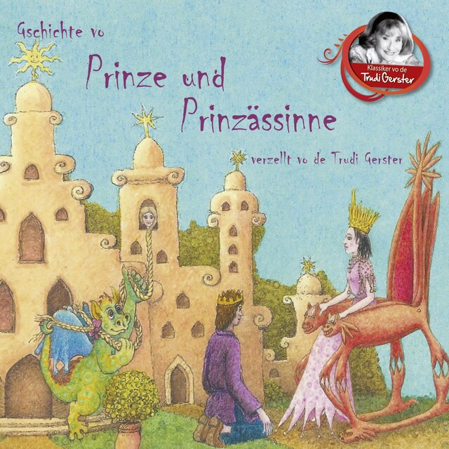 Book cover for Gschichte vo Prinze und Prinzässinne verzellt vo de Trudi Gerster