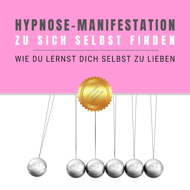 Book cover for Hypnose-Manifestation: Zu sich selbst finden