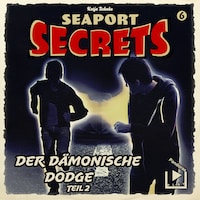 Seaport Secrets 6 – Der dämonische Dodge Teil 2