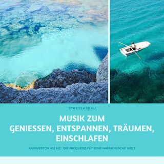 Stressabbau: Musik zum Geniessen, Entspannen, Träumen, Einschlafen als Hörbuch
