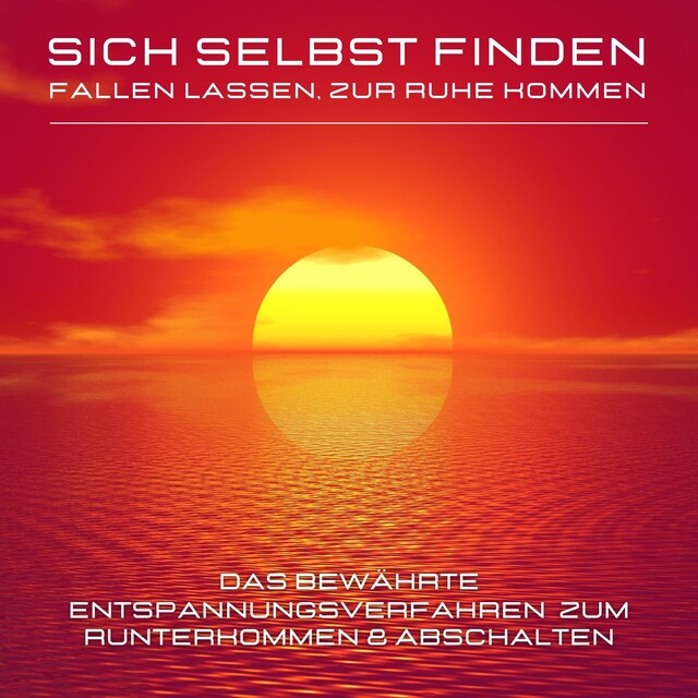 Book cover for Sich selbst finden, fallen lassen, zur Ruhe kommen