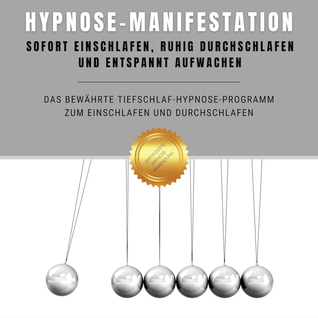 Hypnose-Manifestation: Bewährte Hypnose zum Einschlafen und Durchschlafen