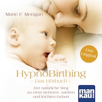 HypnoBirthing. Das Hörbuch