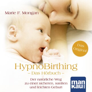 HypnoBirthing. Das Hörbuch als Hörbuch