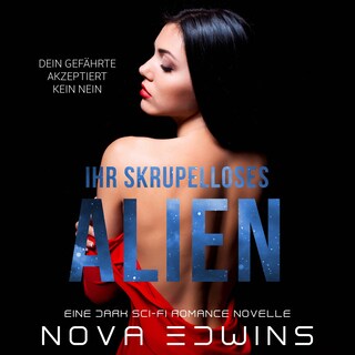 Ihr skrupelloses Alien als Hörbuch