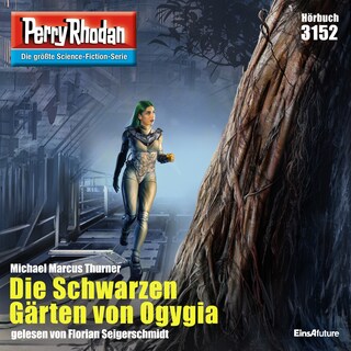 Perry Rhodan 3152: Die Schwarzen Gärten von Ogygia als Hörbuch