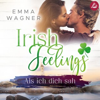 Irish feelings: Als ich dich sah als Hörbuch