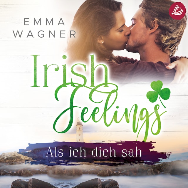 Book cover for Irish feelings: Als ich dich sah