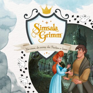 Von einem, der auszog, das Fürchten zu lernen (Das Original-Hörspiel zur TV Serie) als Hörbuch