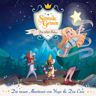 Die sieben Raben (Die neuen Abenteuer von Yoyo und Doc Croc) als Hörbuch