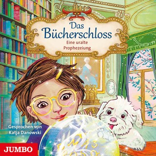 Das Bücherschloss. Eine uralte Prophezeiung (Band 3) als Hörbuch