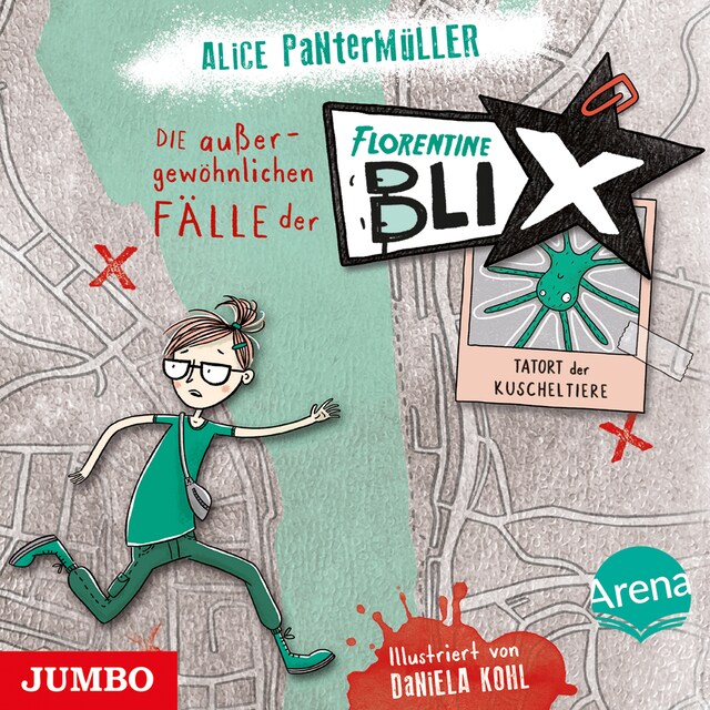 Book cover for Die außergewöhnlichen Fälle der Florentine Blix. Tatort der Kuscheltiere  [Band 1]