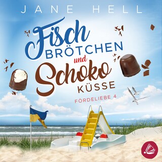 Fischbrötchen und Schokoküsse: Ein Ostseeroman | Fördeliebe 4 als Hörbuch
