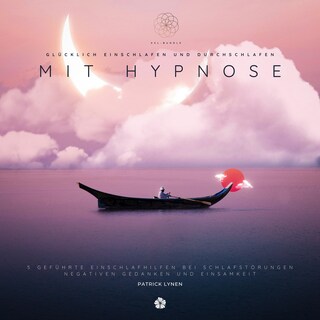 Glücklich einschlafen und durchschlafen mit Hypnose (XXL-Bundle) als Hörbuch