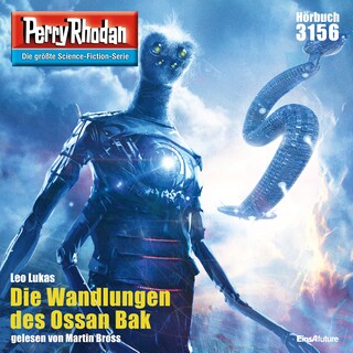 Perry Rhodan 3156: Die Wandlungen des Ossan Bak als Hörbuch