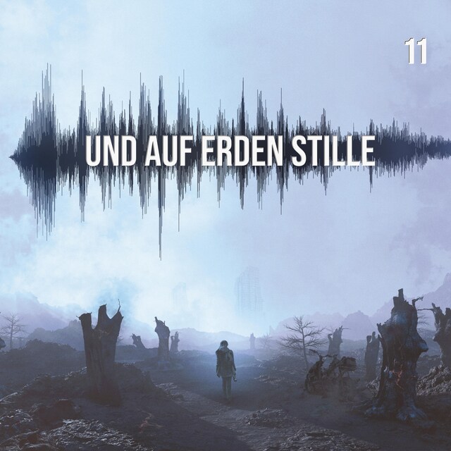 Book cover for Und auf Erden Stille: Episode 11