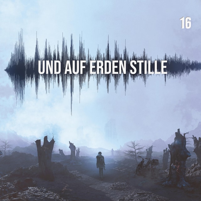 Book cover for Und auf Erden Stille: Episode 16