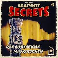 Seaport Secrets 9 - Das mysteriöse Maskottchen