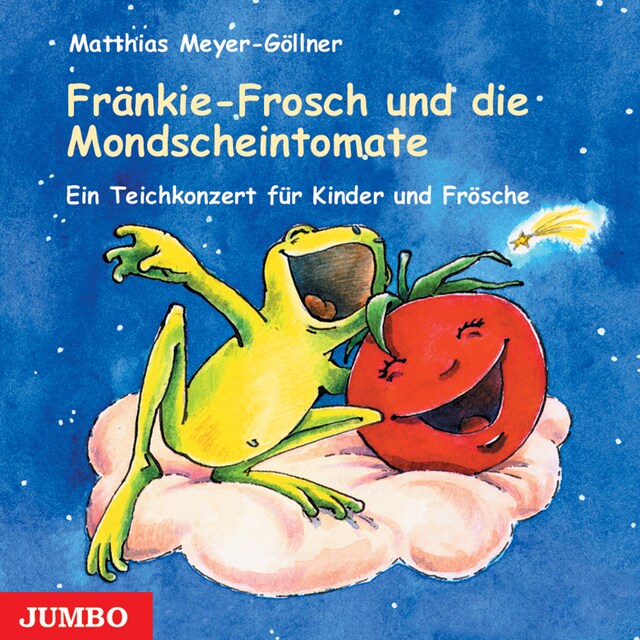 Couverture de livre pour Fränkie-Frosch und die Mondscheintomate