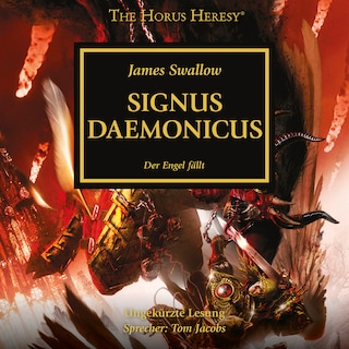 The Horus Heresy 21: Signus Daemonicus als Hörbuch