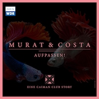 Murat & Costa: Aufpassen! - Eine Caiman Club Story