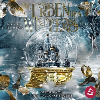 Eisiges Gold (Die Erben des Winters – Trilogie) als Hörbuch