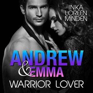 Andrew & Emma - Warrior Lover 6 als Hörbuch