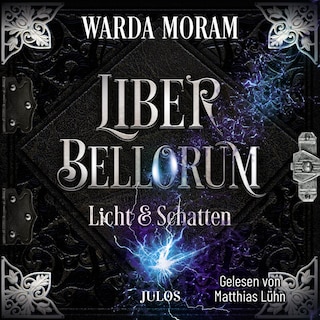 Liber Bellorum: Licht und Schatten als Hörbuch