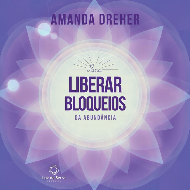 Couverture de livre pour Para Liberar Bloqueios da Abundância